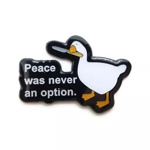 ¡Pin esmalte de metal sin título Peace was never an option para juego de ganso! Memes de anime de gato - Imagen 1 de 3
