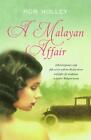 A Malayan Affair By Rob Holley (English) Paperback Book
