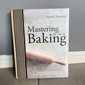 Mastering The Art Of Baking Anneka Manning Hardcover Cookbook Classic Bakery - Picture 1 of 14