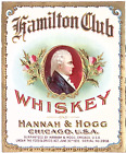 Pre-Prohibition Hamilton Club Whiskey Hannah & Hogg CHICAGO Embossed Label