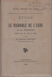 Georges BARBUT, Étude sur le vignoble de l'Aude (Carcassonne, 1924). - Picture 1 of 7