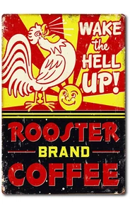 TIN SIGN Coffee Rooster Metal Décor Art Kitchen Store Café Bar Wake The Hell Up - Picture 1 of 5
