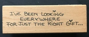 I'VE BEEN LOOKING FOR JUST THE RIGHT GIFT LABEL PHRASE Judith Wood Rubber Stamp - Picture 1 of 3