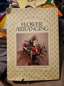 FLOWER ARRANGING ,FLOWER ARRANGING , ROYAL HORTICULTURAL SOCIETY , HC/DJ - Foto 1 di 10
