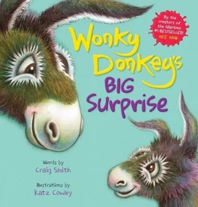 Wonky Donkey's Big Surprise By Craig Smith NEW Paperback Picture Flat Book - Foto 1 di 2