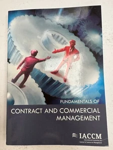 The IACCM Fundamentals of Contract and Commercial Management by IACCM... - Bild 1 von 4