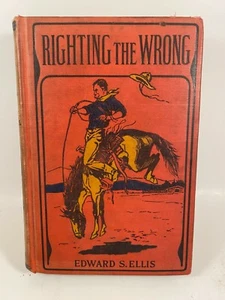 Righting the Wrong by Edward Ellis -- Winston 1894 Hardcover - Bild 1 von 4