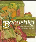Babushka : An Old Russian Folktale Hardcover Charles Mikolaycak