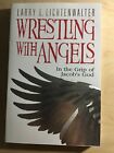 Wrestling With Angels Larry L Lichtenwalter Sda In The Grip Of Jacobs God
