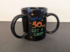Coffee Mug Cup Birthday You're 50 Get A Grip with 3 Handles 3 3/4" Tall VGC