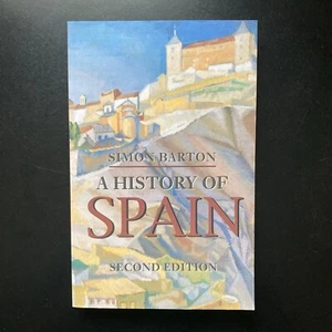 ‘NEW’ A History of Spain by Simon Barton | Second Edition | Paperback | History - Picture 1 of 3