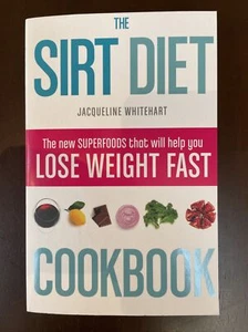 The Sirt Diet Cookbook by Jacqueline Whitehart (Paperback, 2015) - Bild 1 von 3