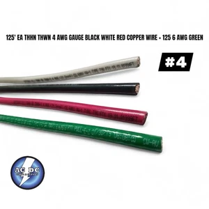 125' EA THHN THWN 4 AWG GAUGE BLACK WHITE RED COPPER WIRE + 125 6 AWG GREEN - Picture 1 of 1
