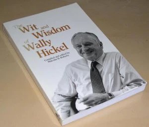 The Wit and Wisdom of Wally Hickel ed. by M. Roberts (1994, Trade Pbk, Signed) - Picture 1 of 1