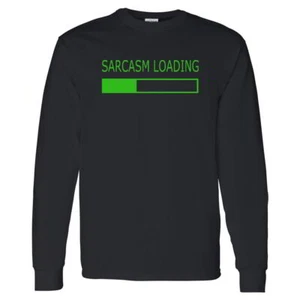 Long Sleeve T Shirts - "Sarcasm Loading" - Funny Casual Mens Graphic Tees Black - Picture 1 of 2