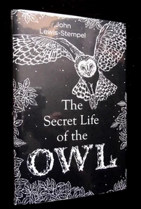 SIGNED; Secret Life of the Owl - John Lewis-Stempel (2017-1st) Hardback, Nature - Picture 1 of 10