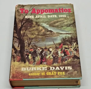 To Appomattox Nine April Days 1865 Burke Davis HCDJ 1959 Civil War - Bild 1 von 8