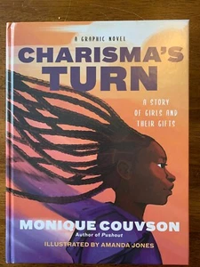 Charisma’s Turn : A Graphic Novel, Hardcover by Morris, Monique W.; Jones, Am... - Imagen 1 de 3