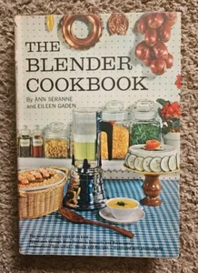 THE BLENDER COOKBOOK By Ann Seranne & Eileen Gaden (1961, HARDCOVER) - Picture 1 of 1