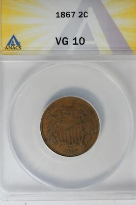 1867  .02  ANACS  VG 10     Two-cent piece, 2c, Shield Coin - Image 1 of 2