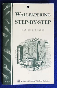 Wallpapering Marian Lee Klenk 1990 PB Storey Country Wisdom Bulletin A-113 New - Picture 1 of 2