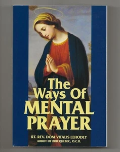 The Ways of Mental Prayer (TAN Books, 2012) Domitry V. Lehodey - NEW - Imagen 1 de 2