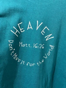 HEAVEN Don't Miss it for the World! Matt. 16:26 - Gildan Teal T-shirt - XL - Picture 1 of 3