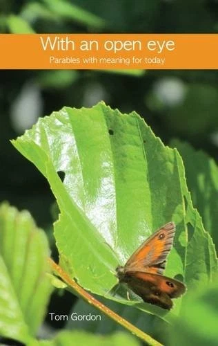 With An Open Eye: Parables with Meaning for Today By Tom Gordon - Image 1 of 1