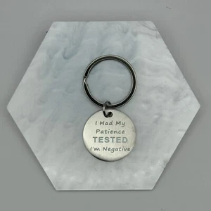 I Had My Patience TESTED I'm Negative Keychain W/ Card - Picture 1 of 3