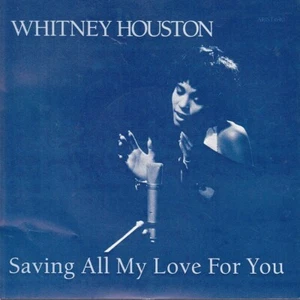 WHITNEY HOUSTON - SAVING ALL MY LOVE FOR YOU - 7" 45rpm RECORD - MINT CONDITION - Imagen 1 de 2