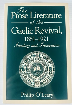 The Prose Literature of the Gaelic Revival by Philip O'Leary | Irish History - Image 1 of 2