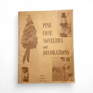 Pine Cone Novelties & Decorations Instruction Book 1971 by James E. Boycan - Picture 1 of 3