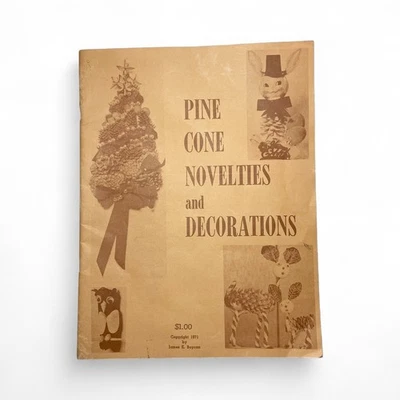 Pine Cone Novelties & Decorations Instruction Book 1971 by James E. Boycan - Image 1 of 3