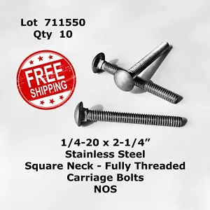 STAINLESS STEEL CARRIAGE BOLTS 1/4-20 x 2-1/4 Square Neck Full Threads 711550 - Picture 1 of 3