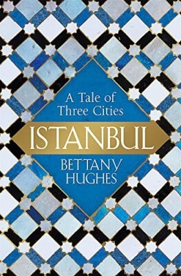 Istanbul: A Tale of Three Cities by Bettany Hughes Hardback Book The Fast Free - Image 1 of 2