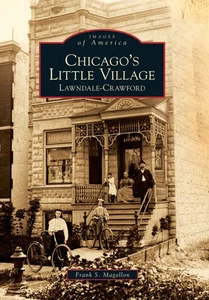 Chicago's Little Village: Lawndale-Crawford (Images of America) - Picture 1 of 1