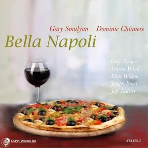 Gary Smulyan & Dominic Chianese Bella Napoli (CD) Album - Bild 1 von 1
