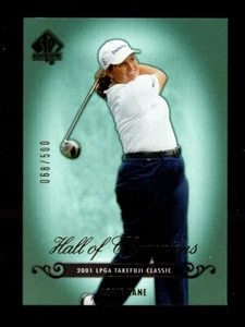 2005 SP AUTHENTIC HALL OF CHAMPIONS #68 LORIE KANE 184/500 LPGA - Picture 1 of 1