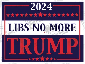 Trump For President 2024 4"x3" Vinyl Sticker Decal Libs No More - Picture 1 of 2