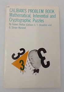 Caliban's Problem Book: Mathematical, Inferential and Cryptographic Puzzles. - Imagen 1 de 12
