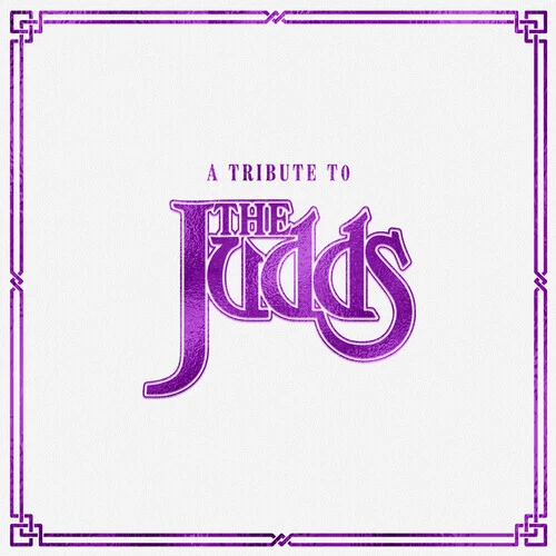 A Tribute to the Judds by Various (CD, 2023)