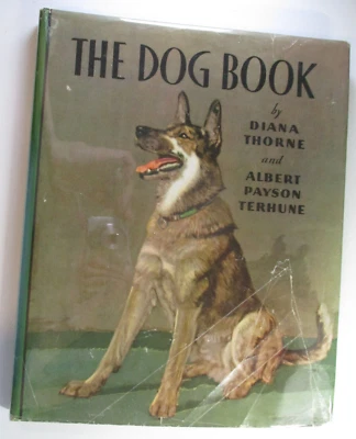 THE DOG BOOK, Albert Payson Terhune, Diana Thorne, DJ, Saalfield, 1st, 1932 - Image 1 of 4