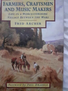 Farmers,Craftsmen &Music Makers:Life in a Worcester Village Fred Archer.Hardback - Bild 1 von 5