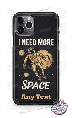 I need More Space Personalized Phone Case for iPhone 17 Samsung s21FE Google 8 9 - Image 1 of 4