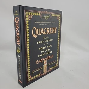 Quackery: A Brief History of the Worst Ways to Cure Everything - Kang, Lydia - Foto 1 di 5