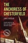The Anchoress of Chesterfield: John t..., Nickson, 9.99