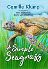 Camille Klump A Simple Seagrass (Paperback) (UK IMPORT)