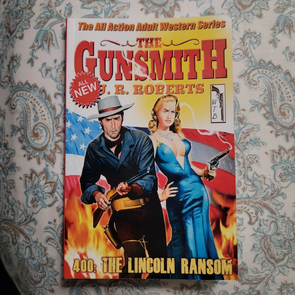The Gunsmith #400 : the Lincoln Ransom by J. R. Roberts (2015, Paperback) - Image 1 of 3