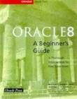 Oracle8: A Beginner's Guide by 
