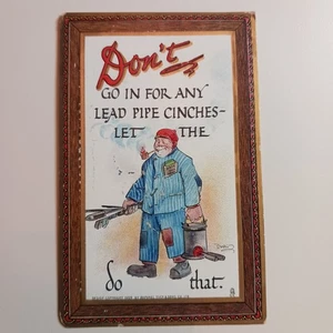 Postcard Humor- Dont Go In For Any Lead Pipe Cinches Let The Plumber Do That - Picture 1 of 6